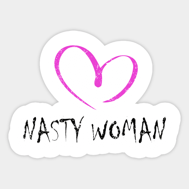 I LOVE NASTY WOMAN Sticker by Daniello